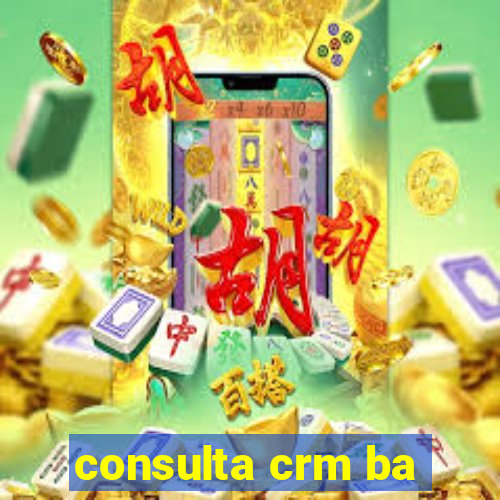 consulta crm ba